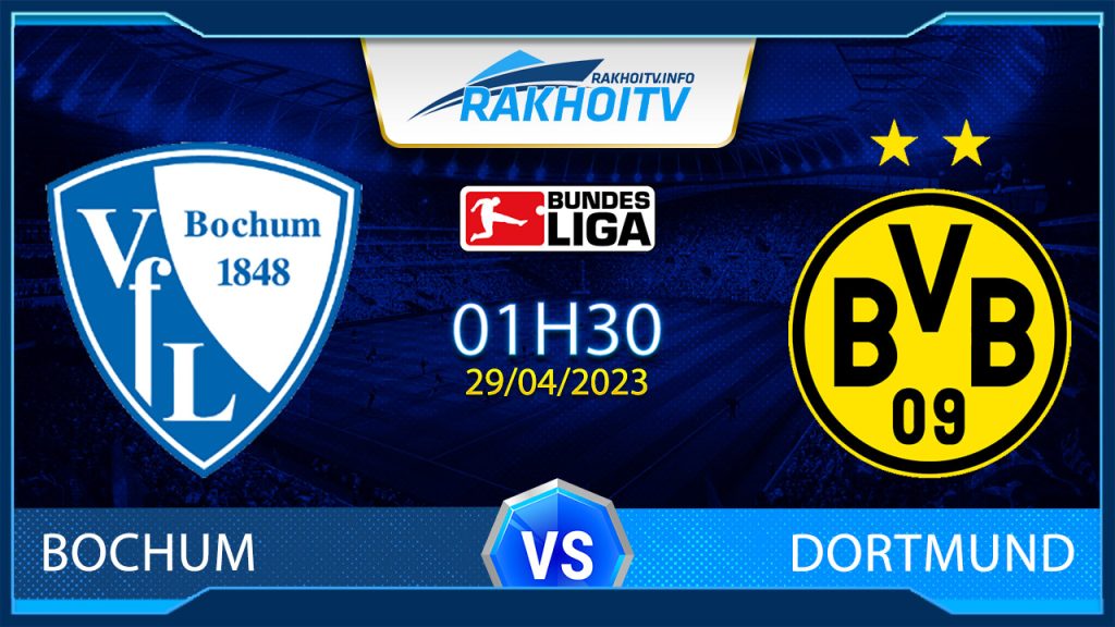 Soi kèo Bochum vs Dortmund, 1h30 ngày 29/4 – Bundesliga
