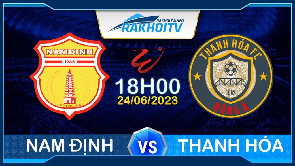 Soi kèo Nam Định vs Thanh Hóa, 18h00 ngày 24/06 – V League
