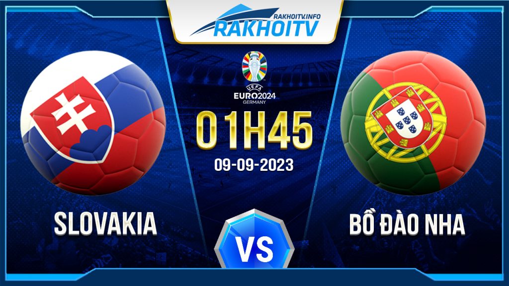 Soi kèo Slovakia vs Bồ Đào Nha, 1h45 ngày 9/9 từ chuyên gia
