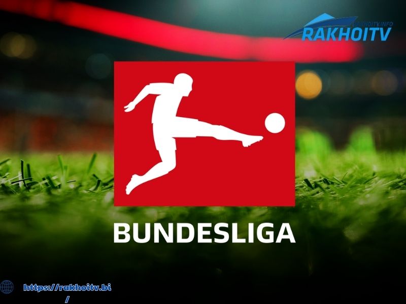 Tổng quan về Bảng xếp hạng Bundesliga